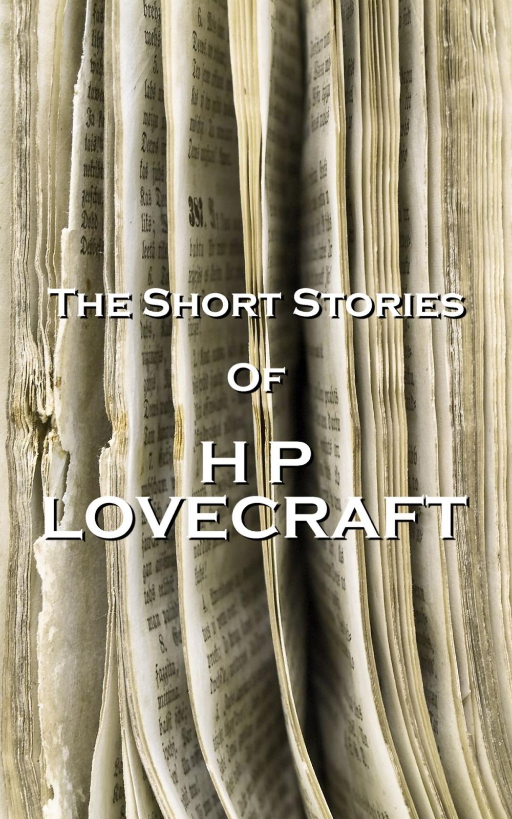 Big bigCover of The Short Stories Of HP Lovecraft