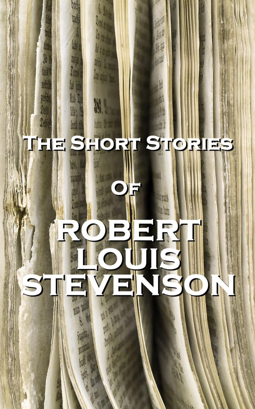 Big bigCover of The Short Stories Of Robert Louis Stevenson