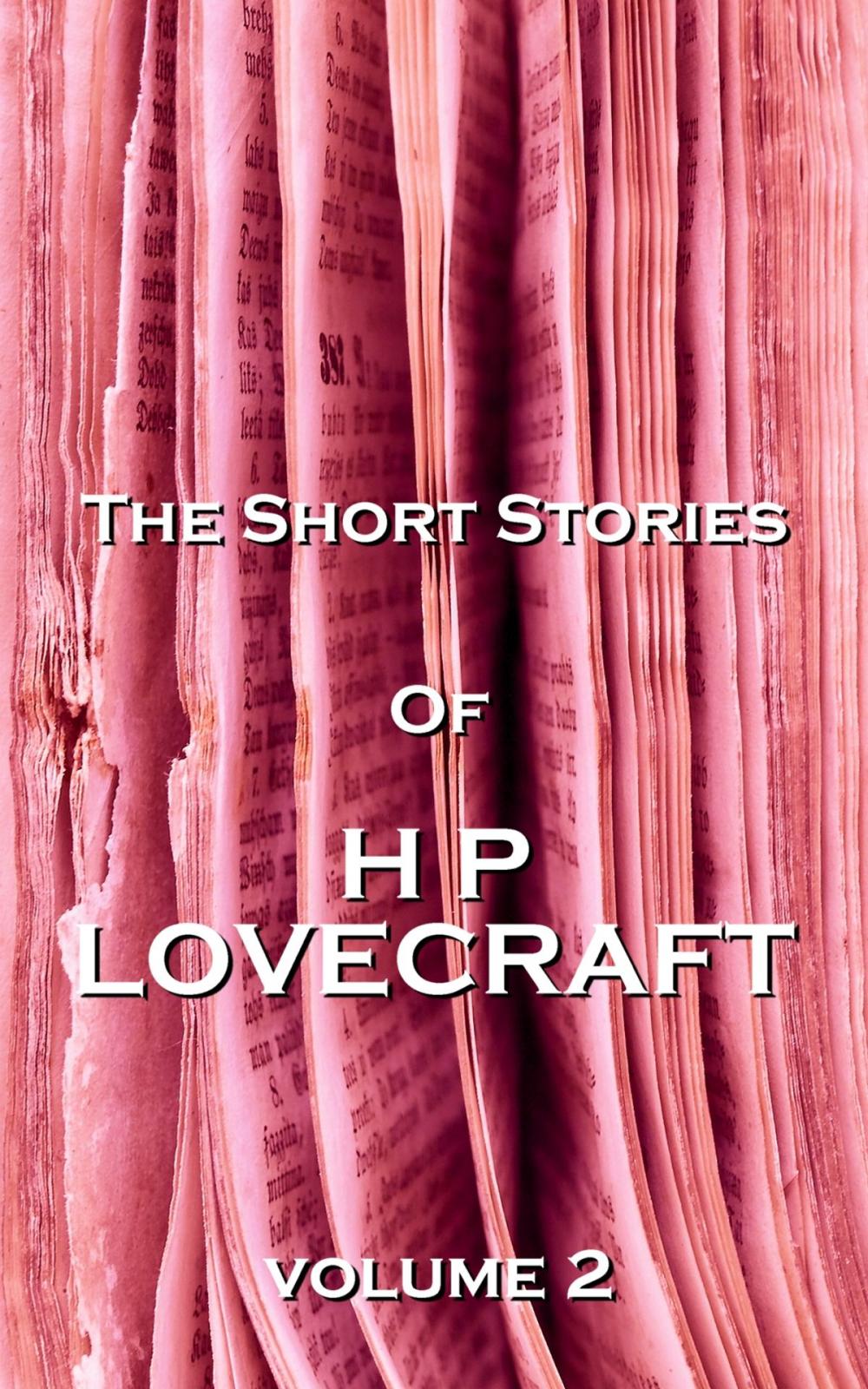 Big bigCover of The Short Stories Of HP Lovecraft, Vol. 2