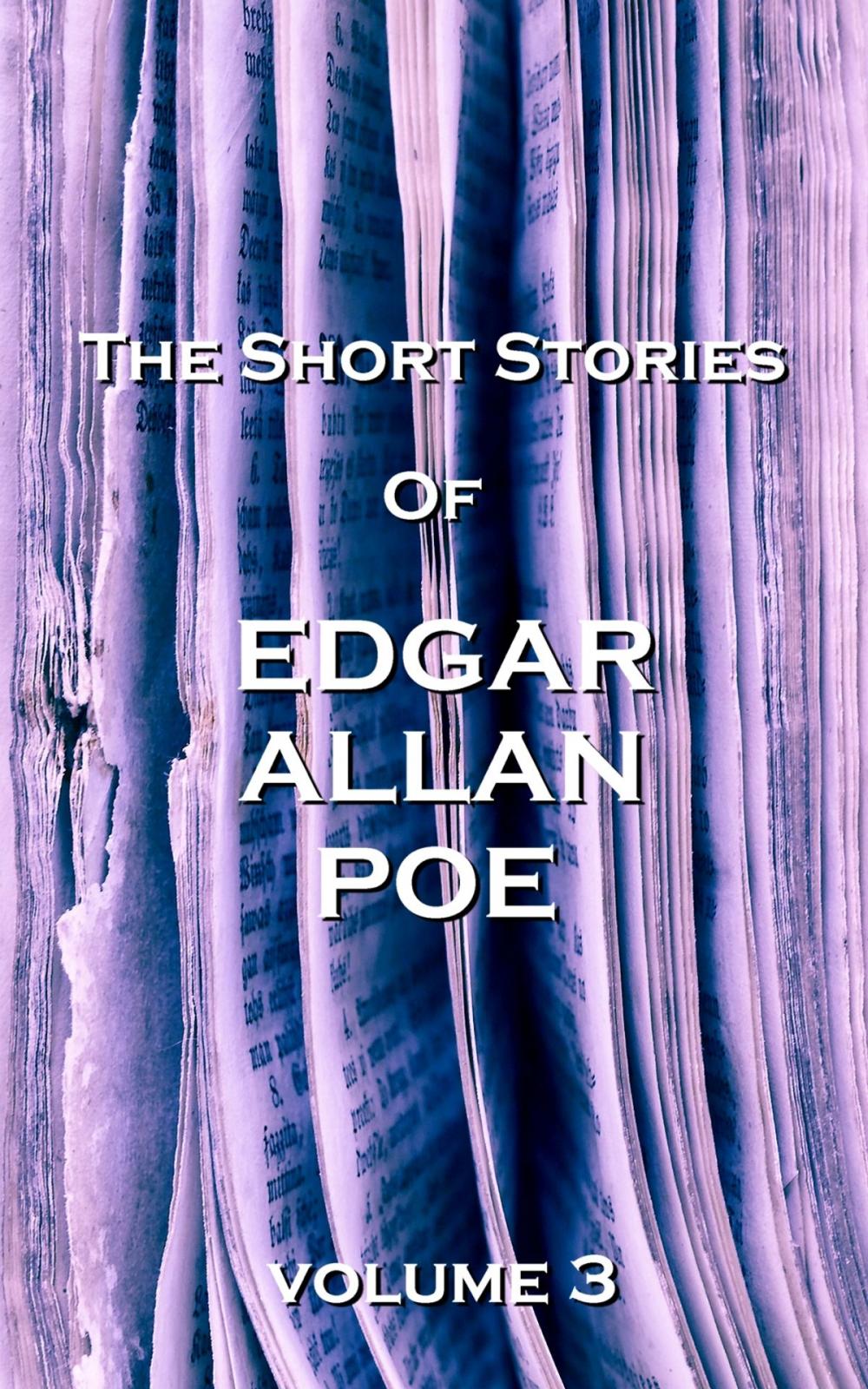 Big bigCover of The Short Stories Of Edgar Allan Poe, Vol. 3