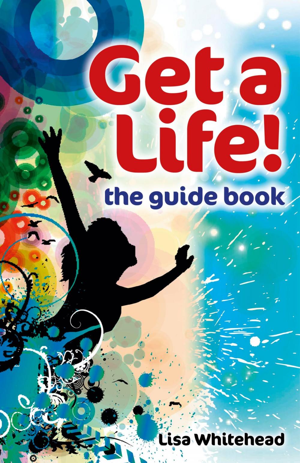 Big bigCover of Get a Life! - The Guide Book