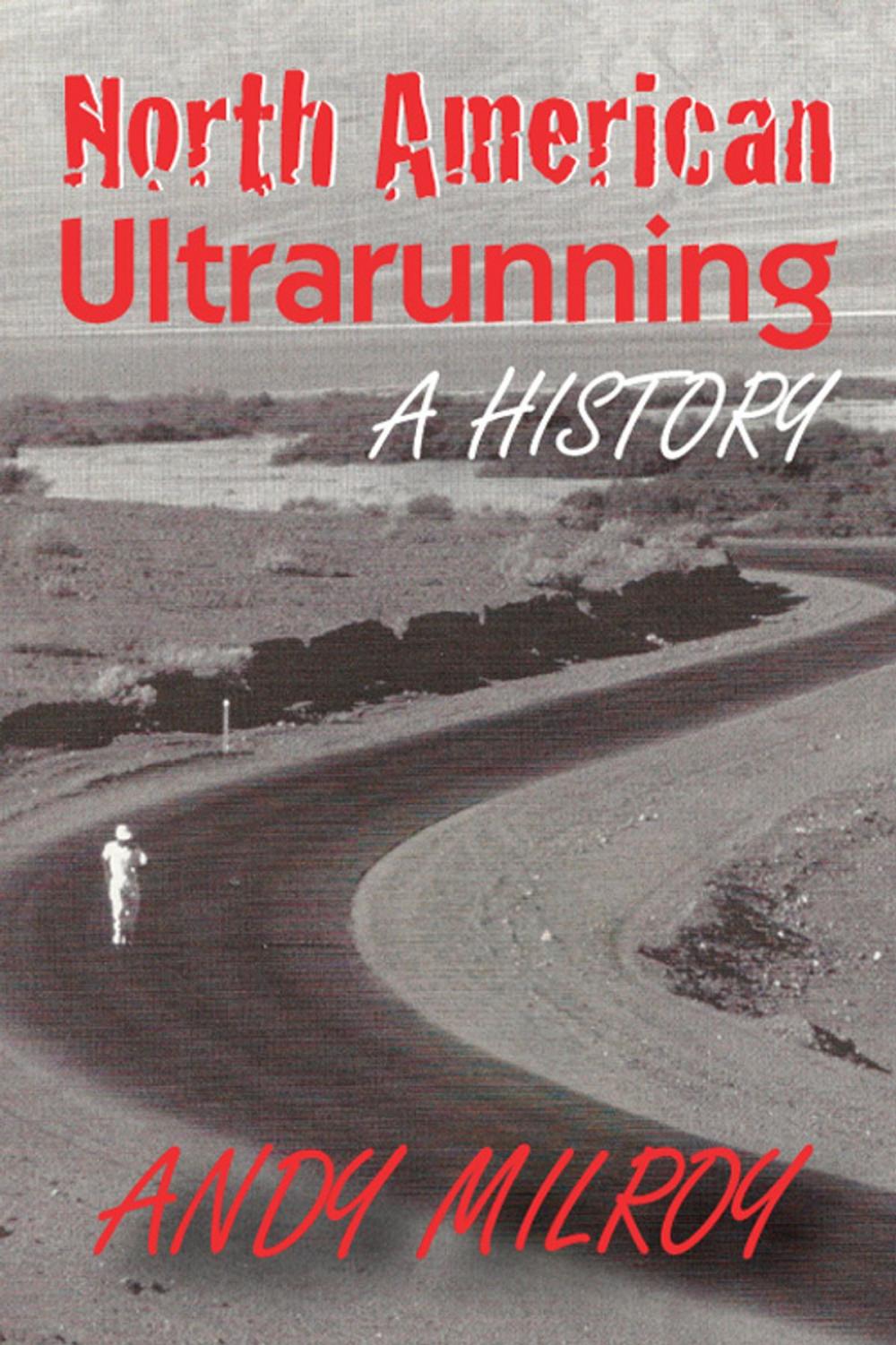 Big bigCover of North American Ultrarunning: A History