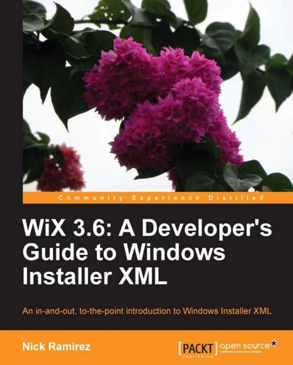 Big bigCover of WiX 3.6: A Developer's Guide to Windows Installer XML