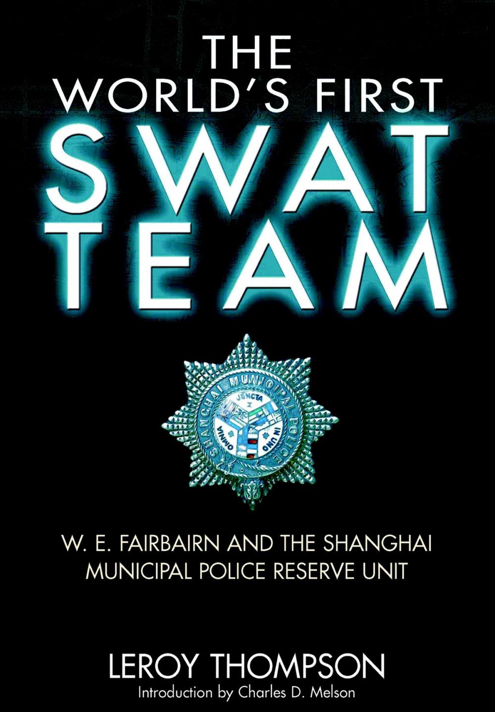 Big bigCover of The World’s First SWAT Team