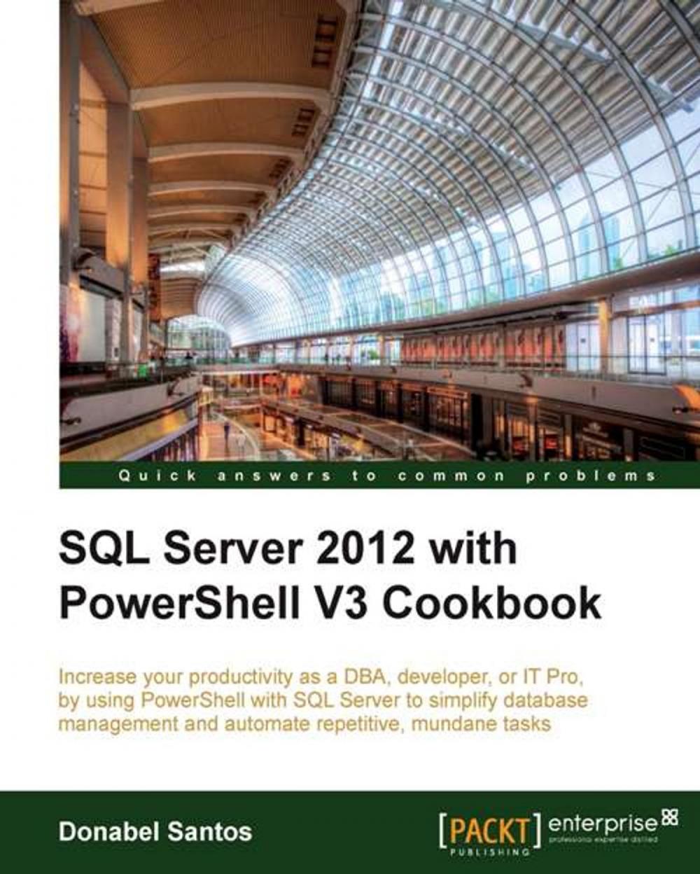 Big bigCover of SQL Server 2012 with PowerShell V3 Cookbook