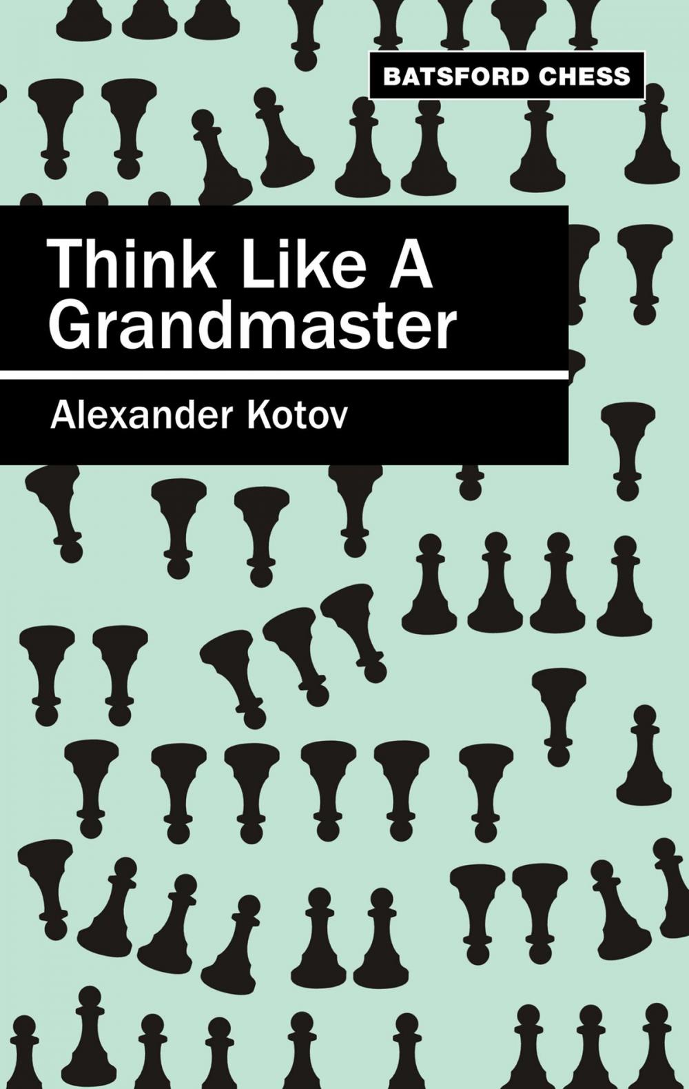 Big bigCover of Think Like a Grandmaster