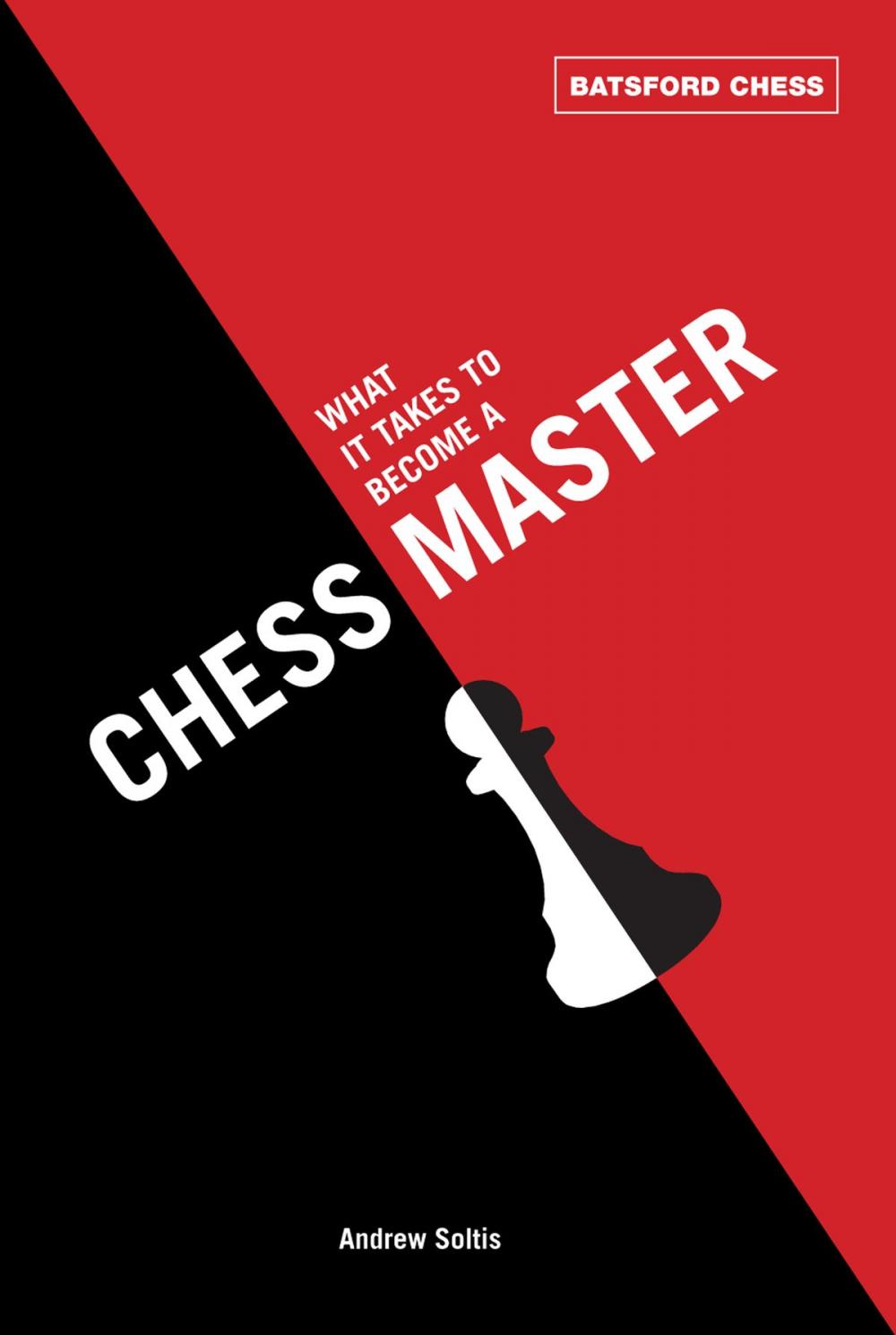 Big bigCover of What It Takes to Become a Chess Master