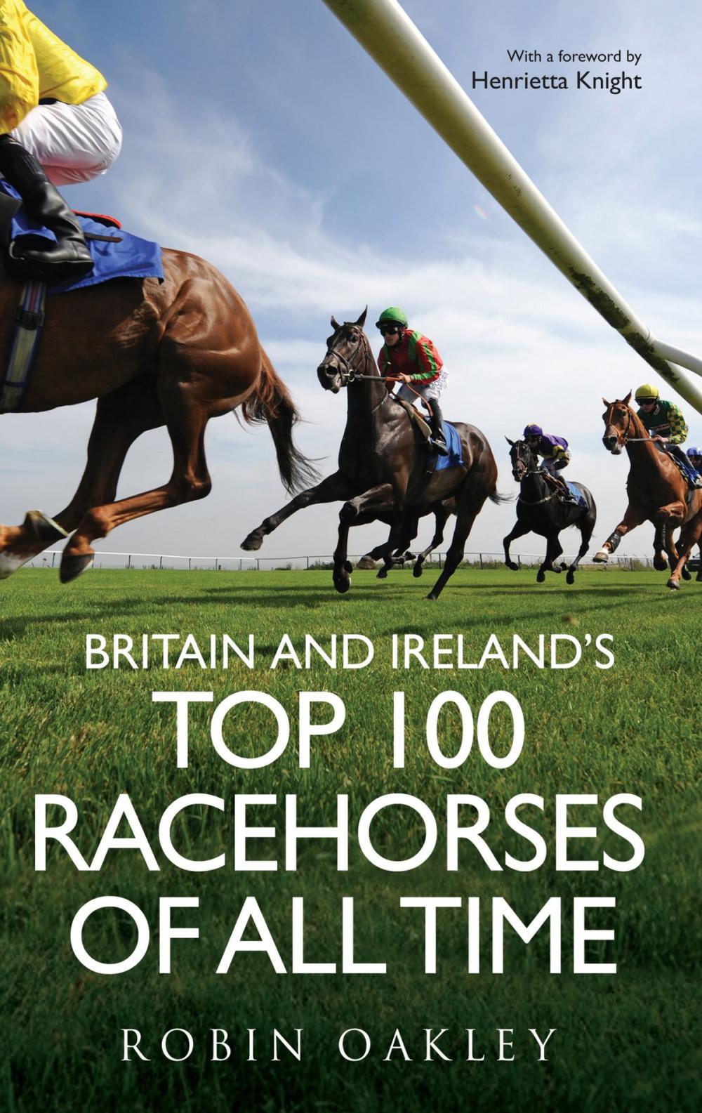 Big bigCover of Britain and Ireland's Top 100 Racehorses of All Time