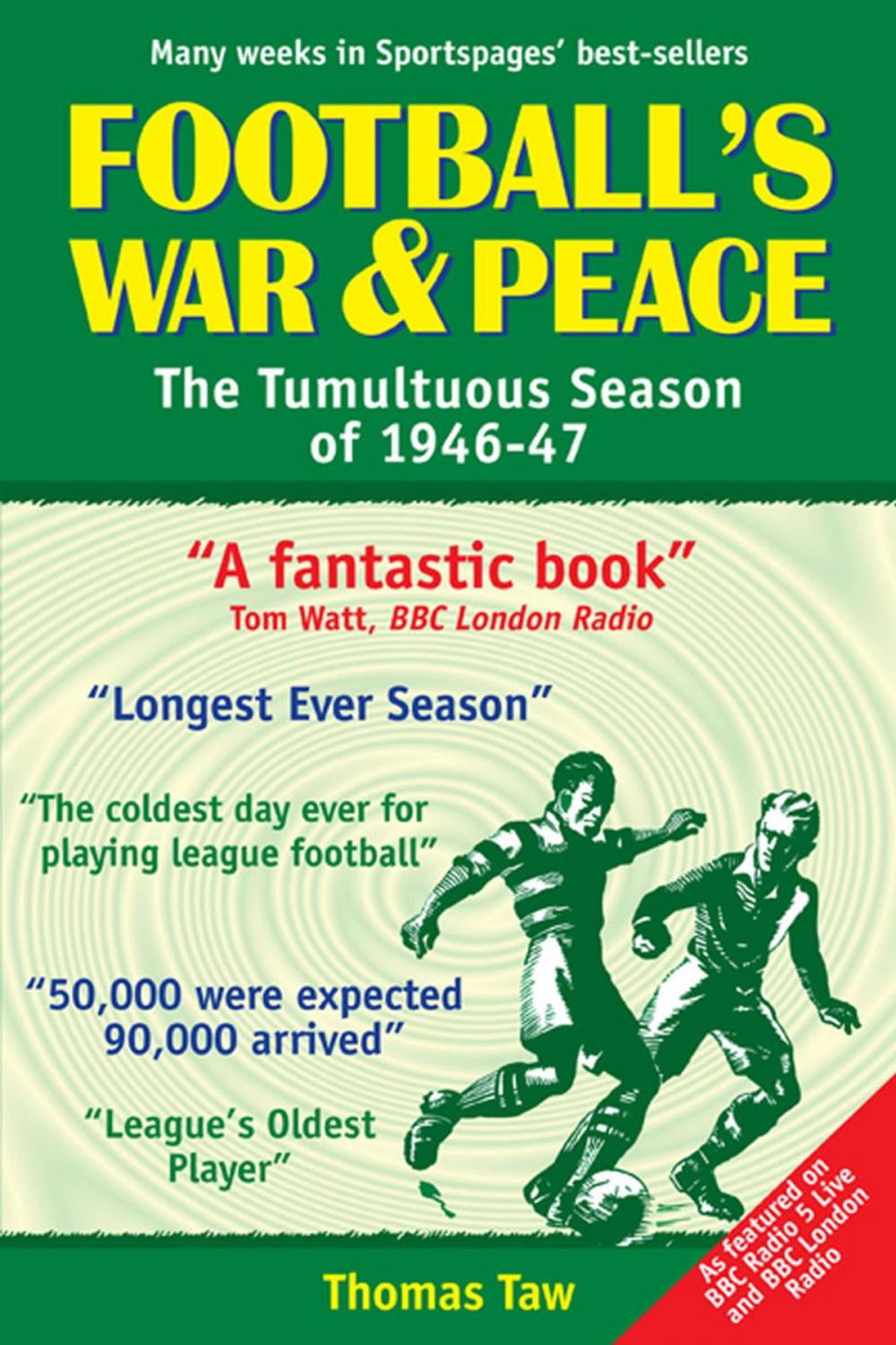 Big bigCover of Football's War and Peace: The Tumultuous Season of 1946-47