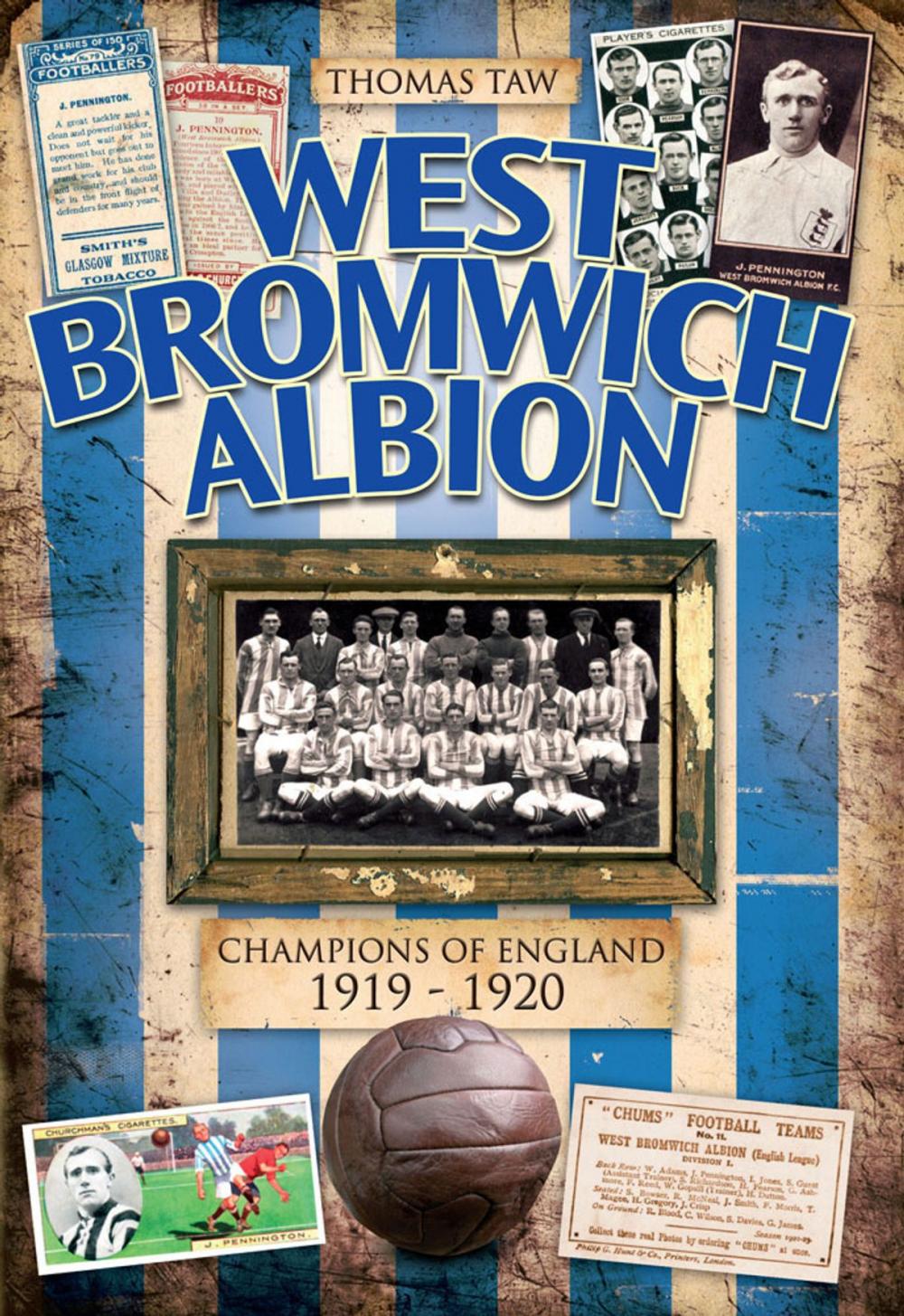 Big bigCover of West Bromwich Albion: Champions of England 1919-1920