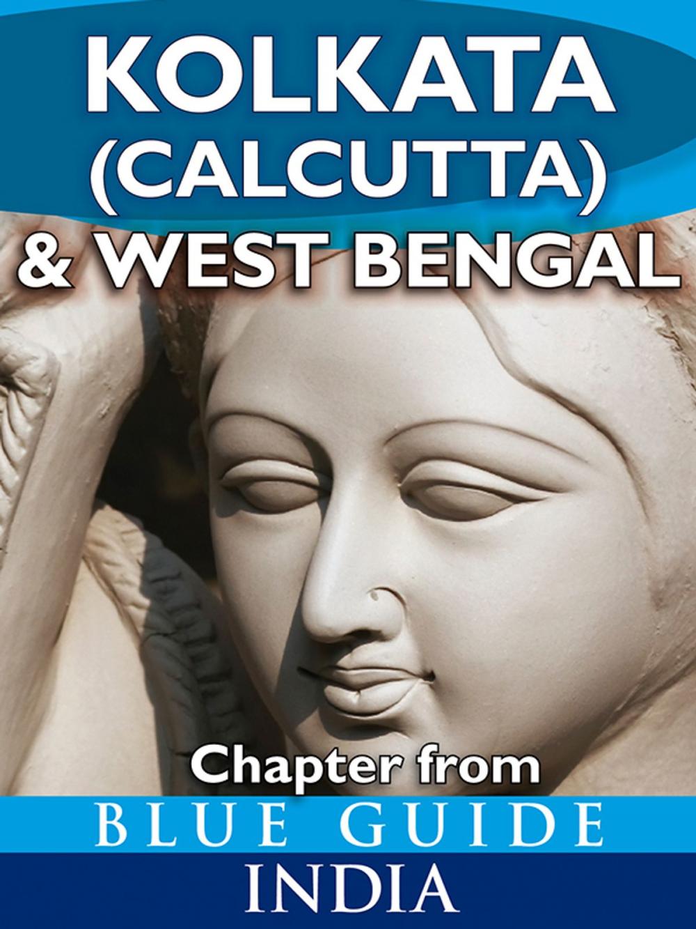 Big bigCover of Kolkata (Calcutta) & West Bengal - Blue Guide Chapter