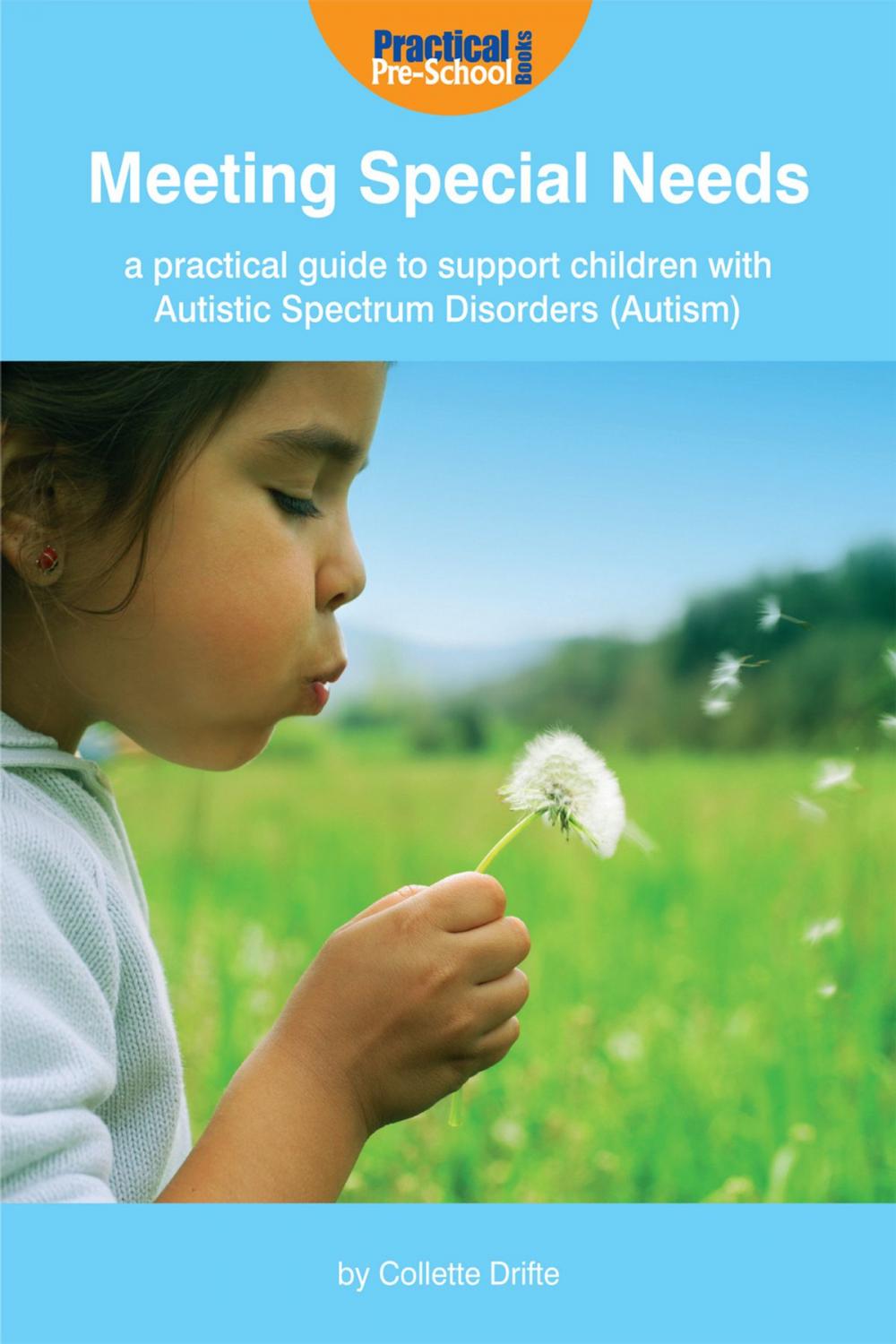 Big bigCover of Meeting Special Needs: A practical guide to support children with Autistic Spectrum Disorders (Autism)