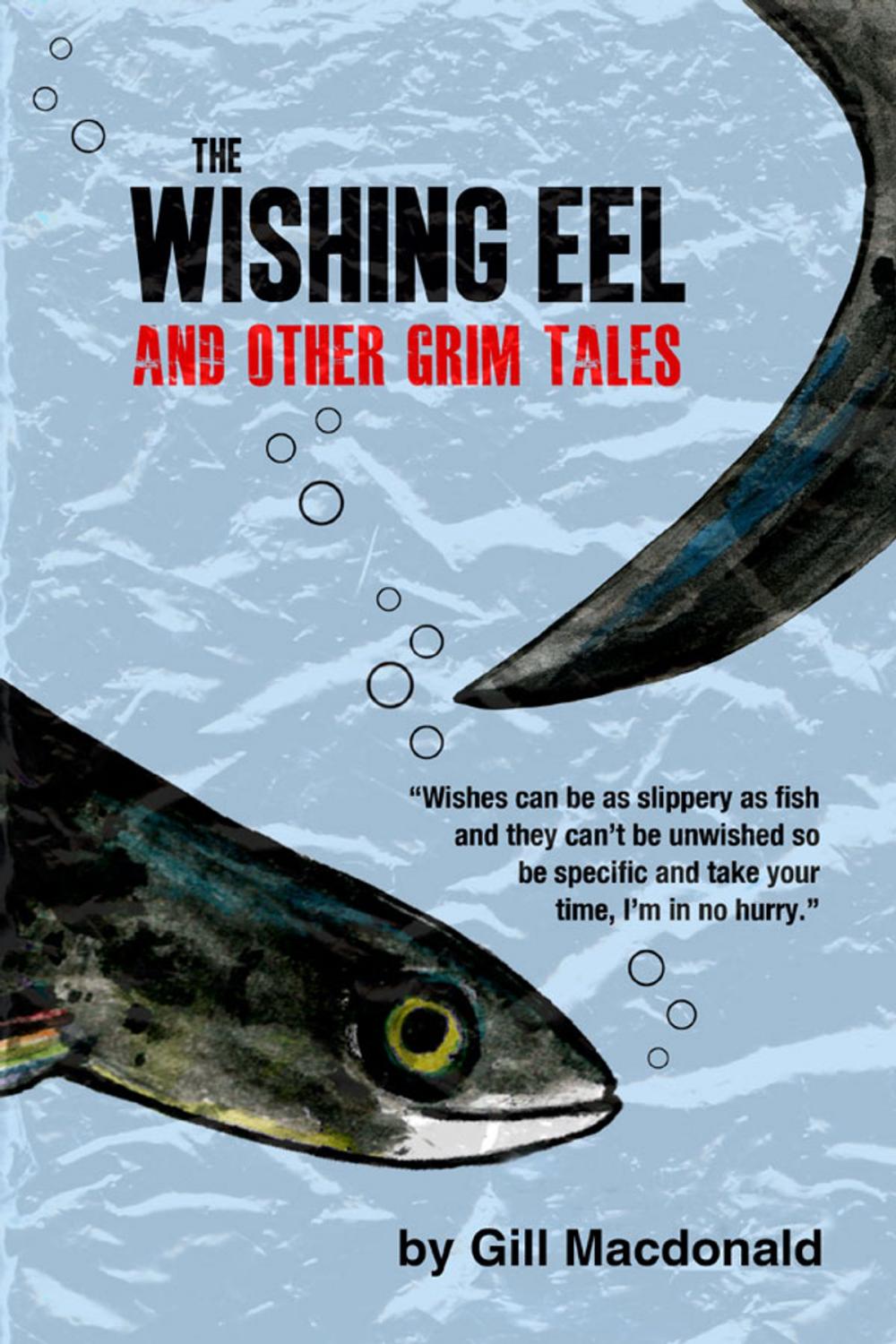 Big bigCover of The Wishing Eel and Other Grim Tales