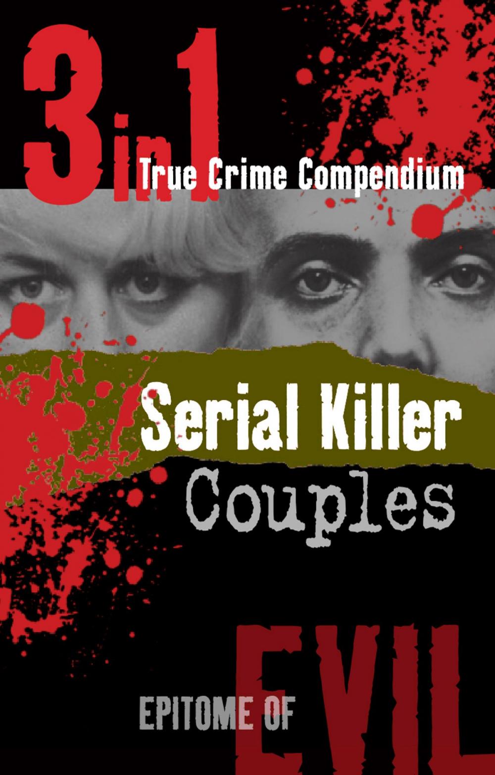 Big bigCover of Serial Killer Couples (3-in-1 True Crime Compendium)