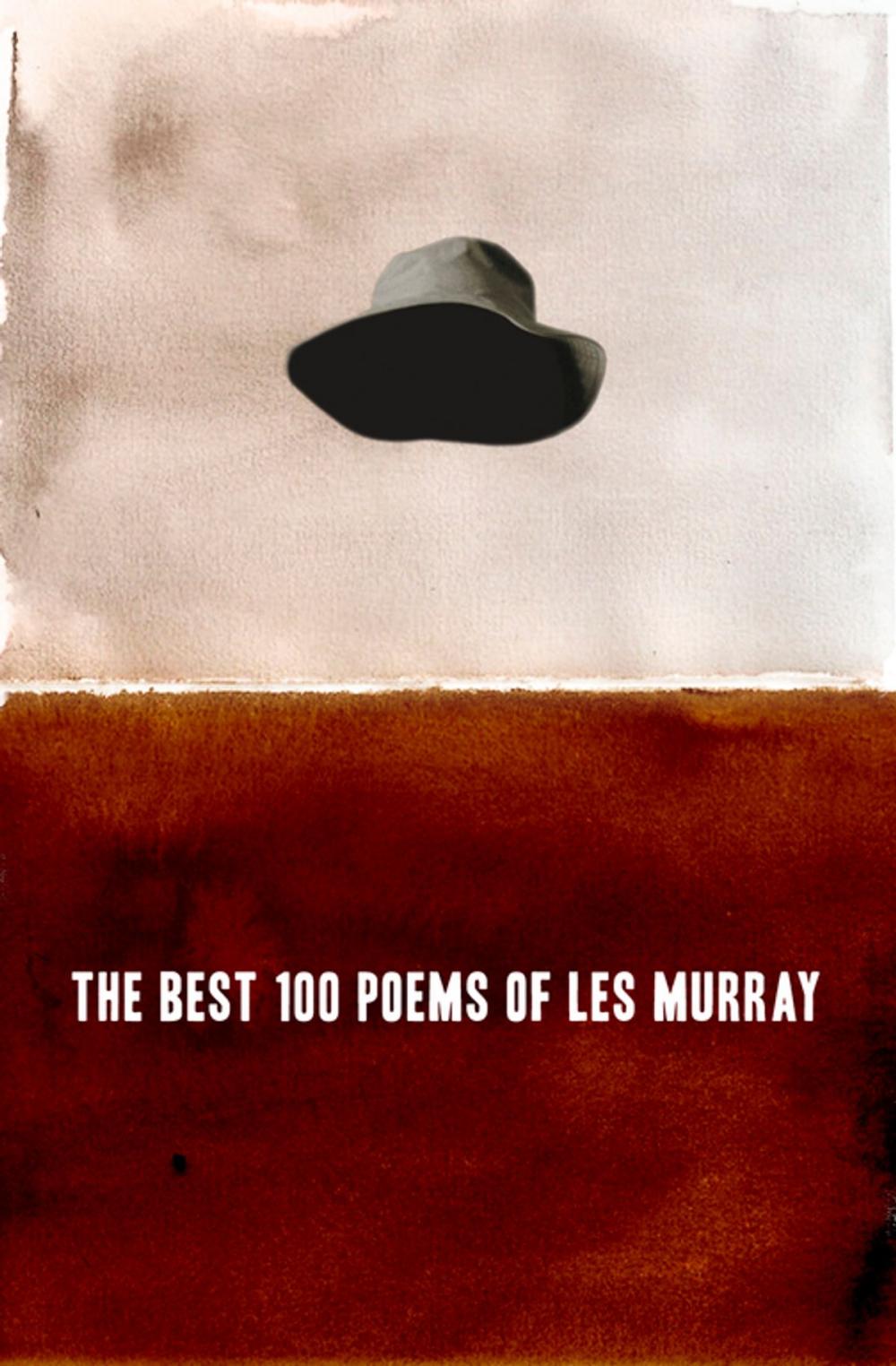 Big bigCover of The Best 100 Poems of Les Murray