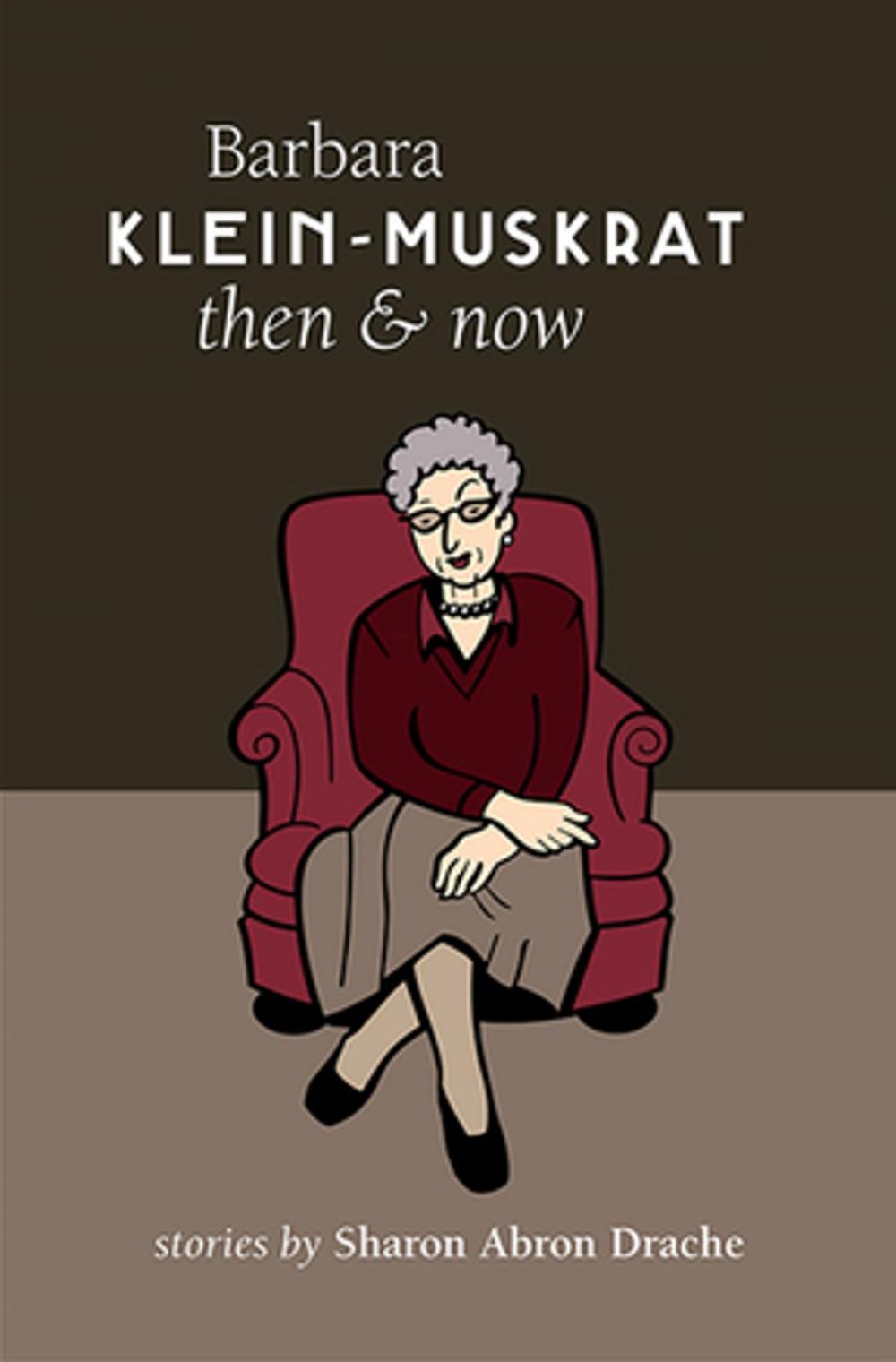 Big bigCover of Barbara Klein-Muskrat Then and Now