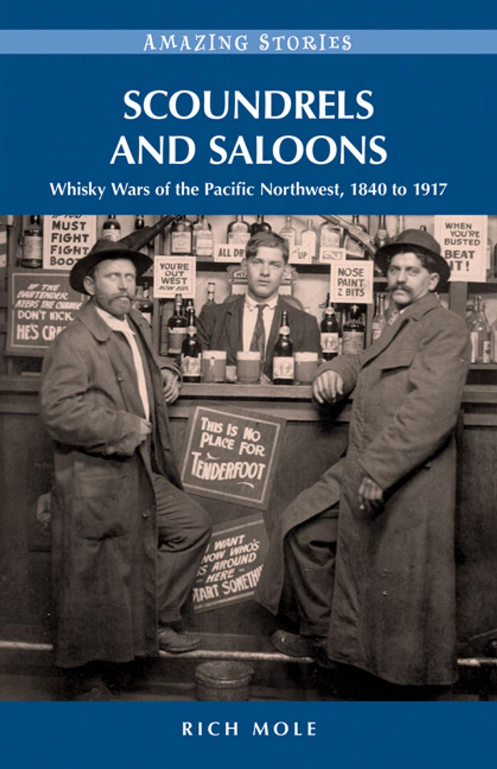 Big bigCover of Scoundrels and Saloons: Whisky Wars of the Pacific Northwest 1840-1917