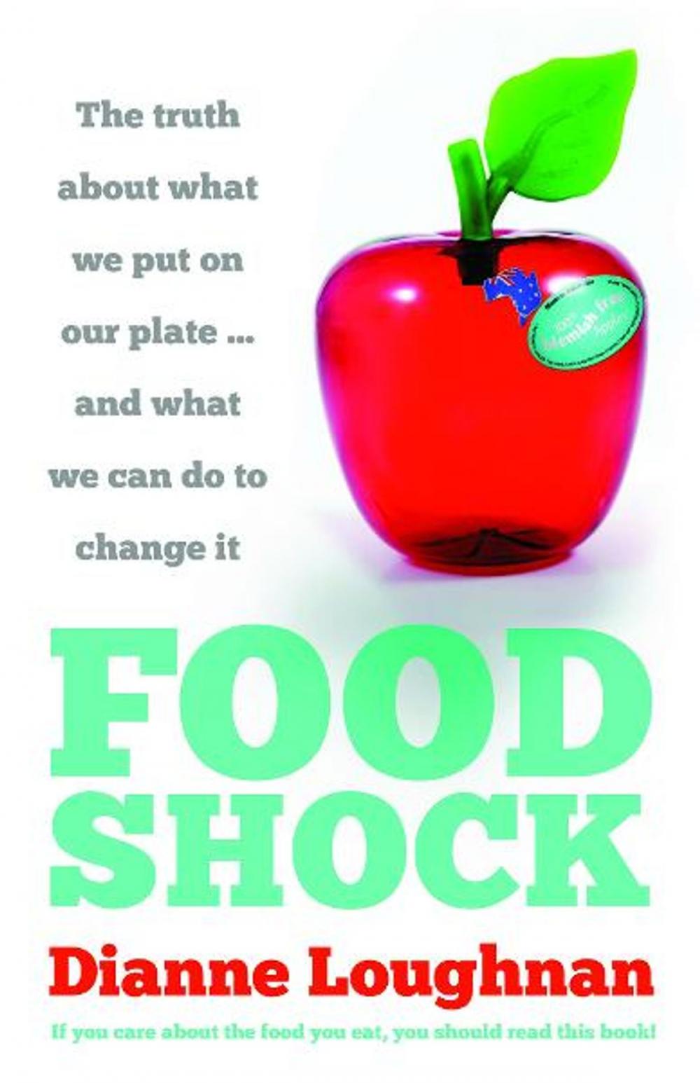 Big bigCover of Food Shock: The truth about what we put on our plate … and what we can do to change it