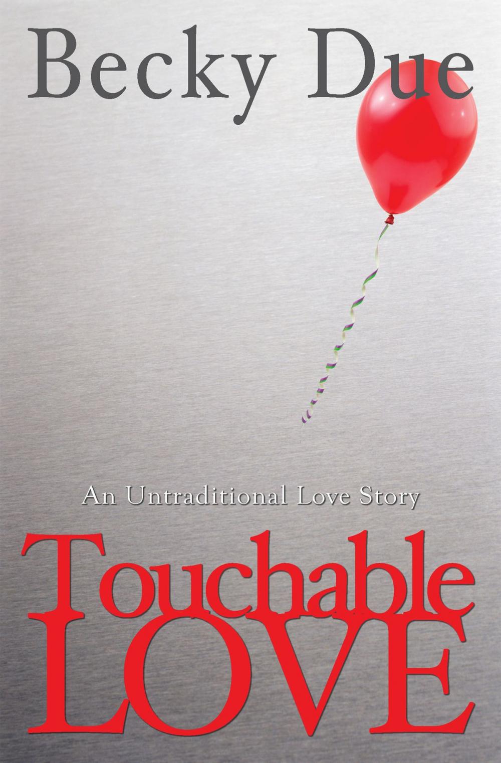 Big bigCover of Touchable Love: An Untraditional Love Story