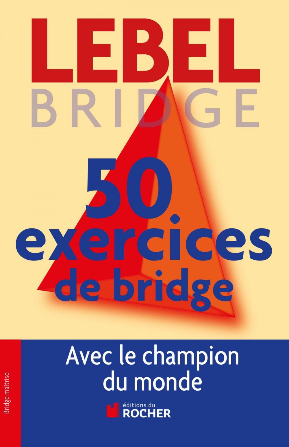 Big bigCover of 50 exercices de Bridge avec le champion du monde