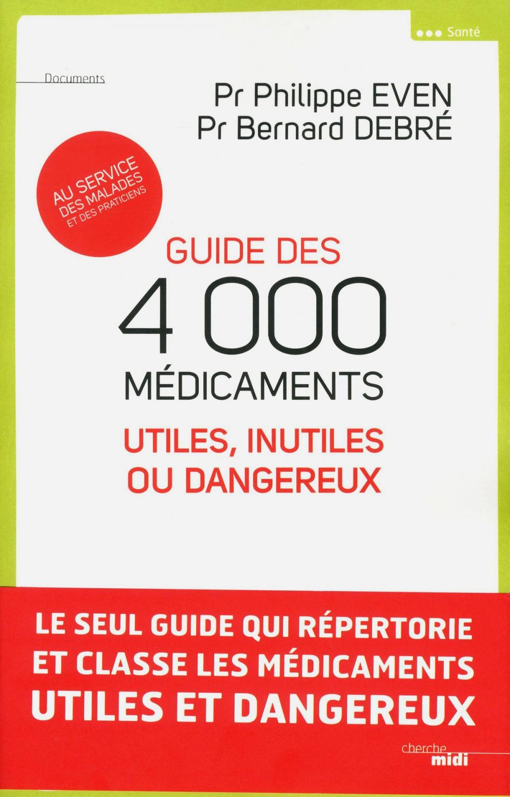 Big bigCover of Guide des 4000 médicaments utiles, inutiles ou dangereux