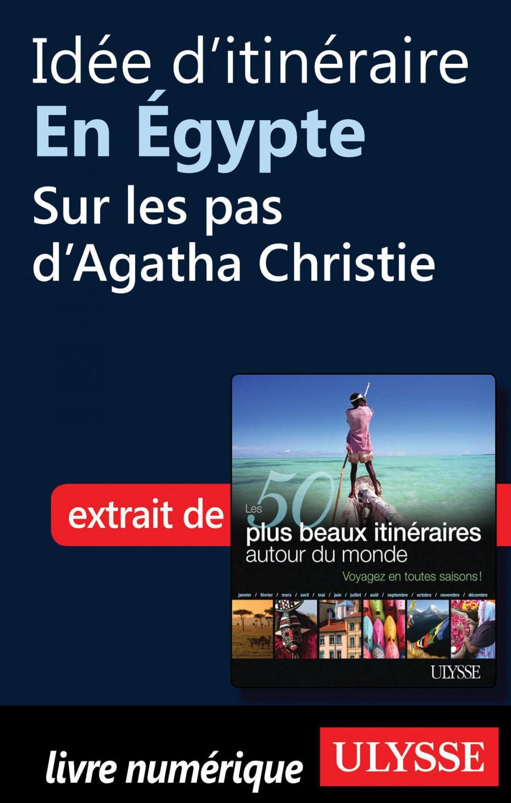 Big bigCover of Idée d'itinéraire en Égypte - Sur les pas d'Agatha Christie