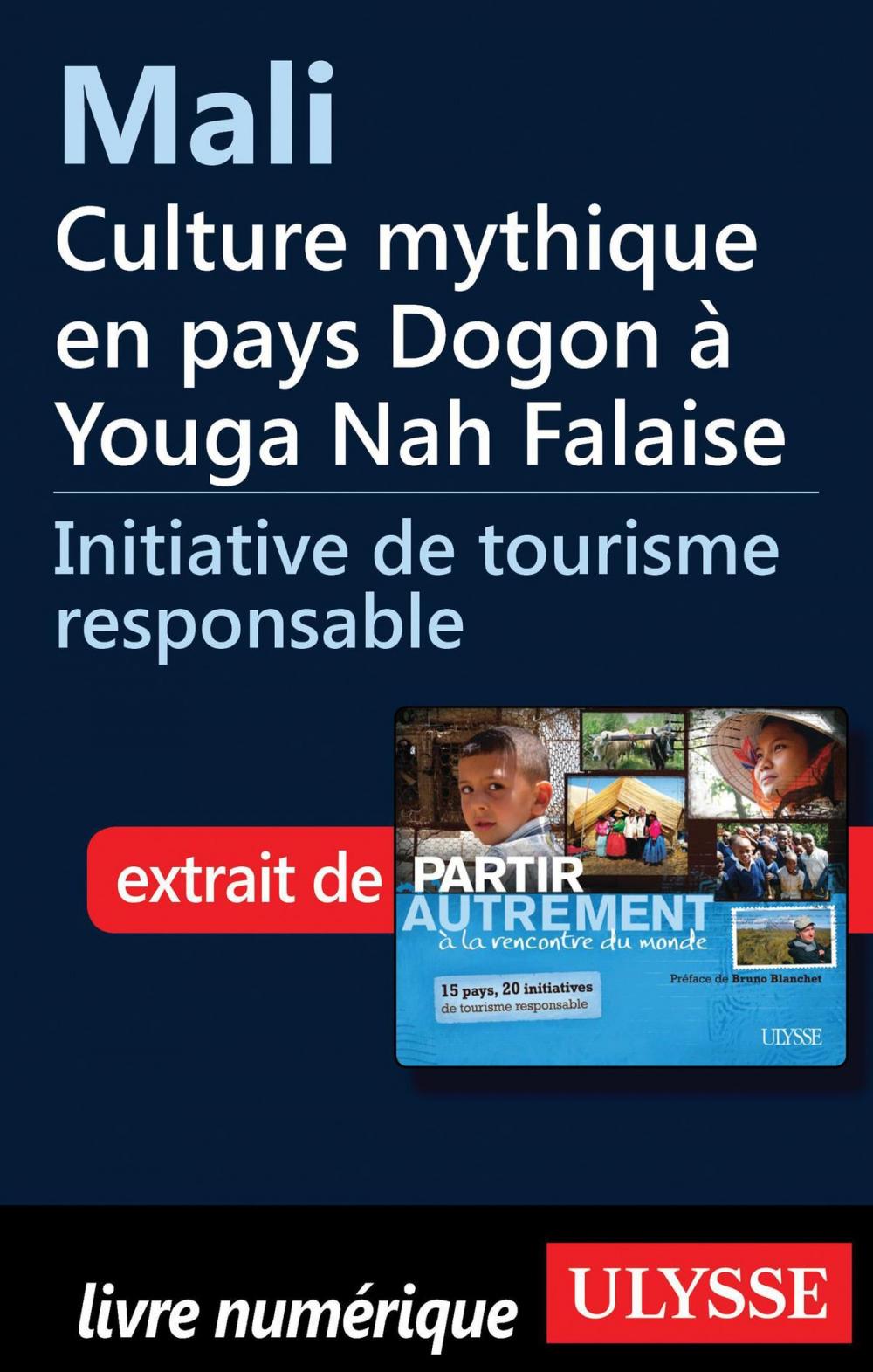 Big bigCover of Mali - Culture mythique en pays Dogon à Youga Nah Falaise