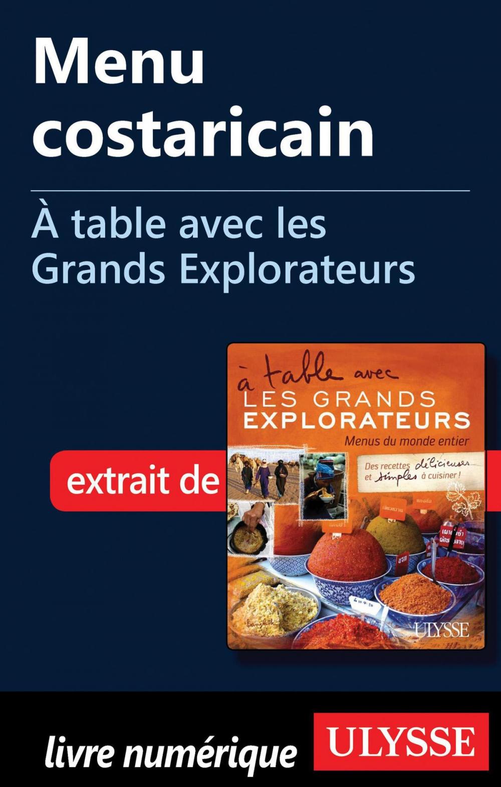 Big bigCover of Menu costaricain - À table avec les Grands Explorateurs