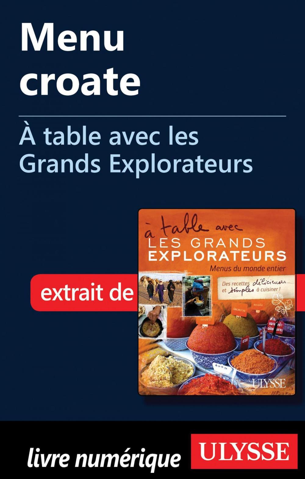 Big bigCover of Menu croate - À table avec les Grands Explorateurs