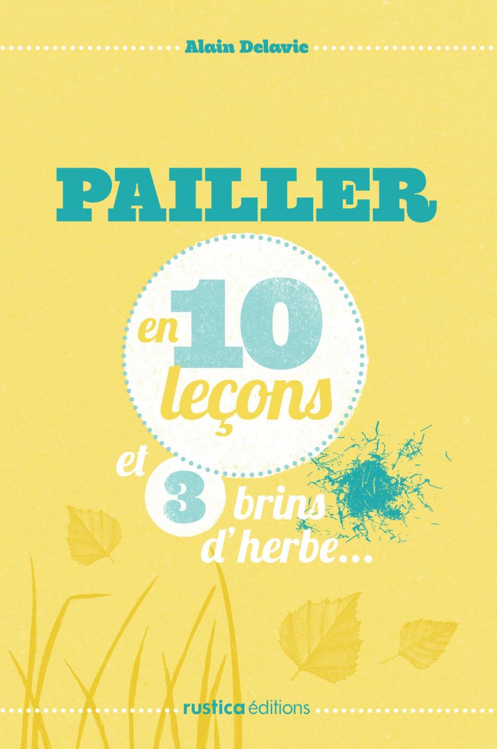 Big bigCover of Pailler en 10 leçons et 3 brins d'herbe…