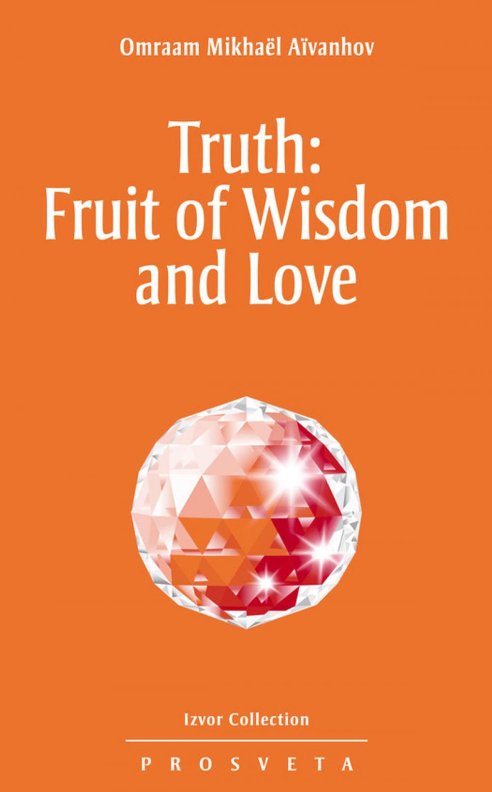 Big bigCover of Truth: Fruit of Wisdom and Love