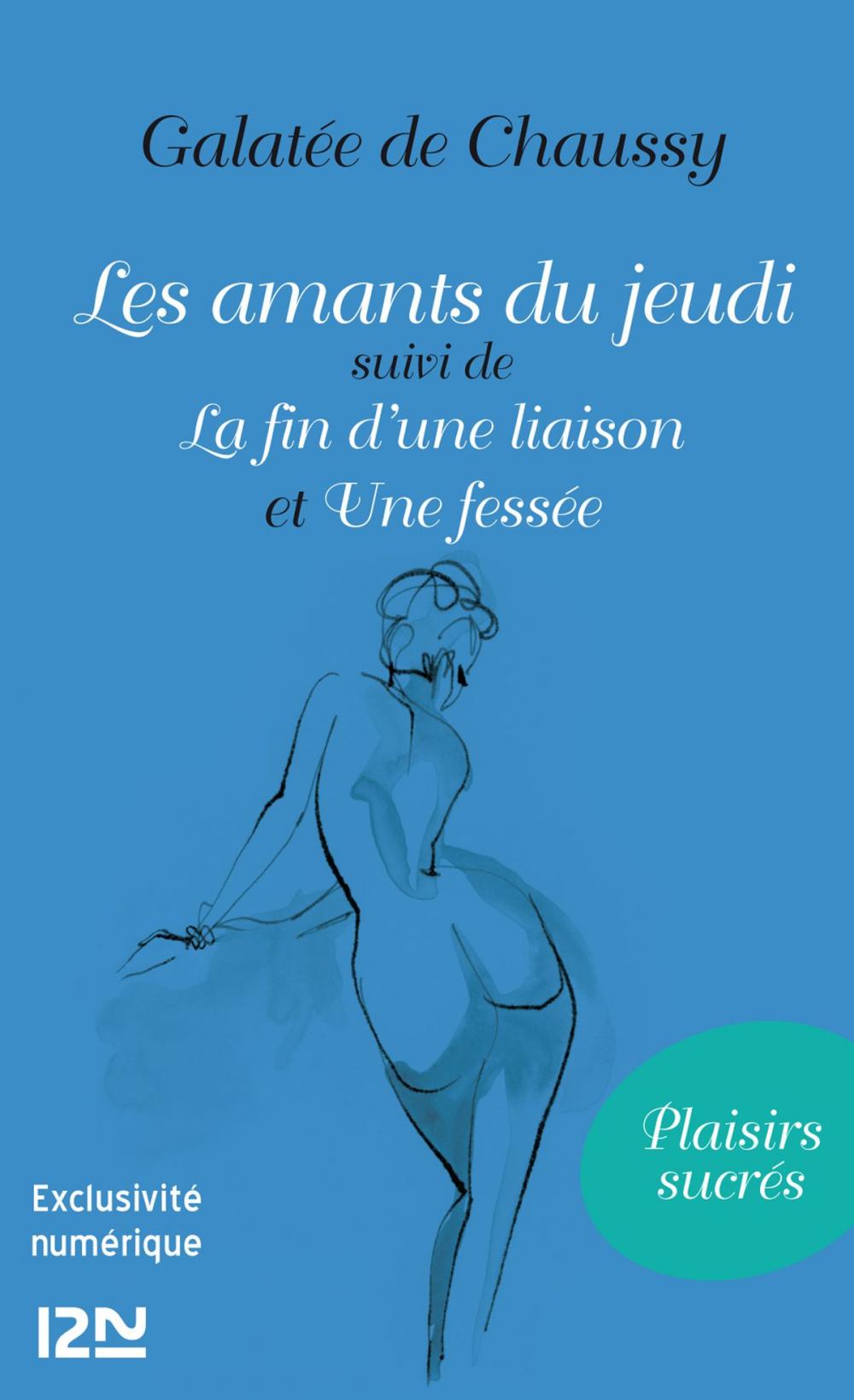 Big bigCover of Les amants du jeudi suivis de La fin d'une liaison et Une fessée