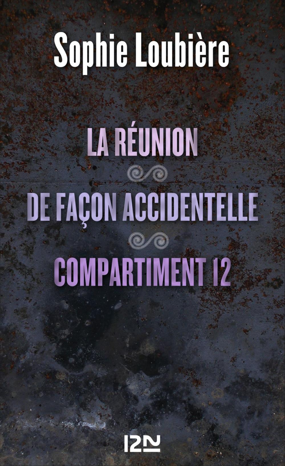 Big bigCover of La réunion suivie de De façon accidentelle et Compartiment 12