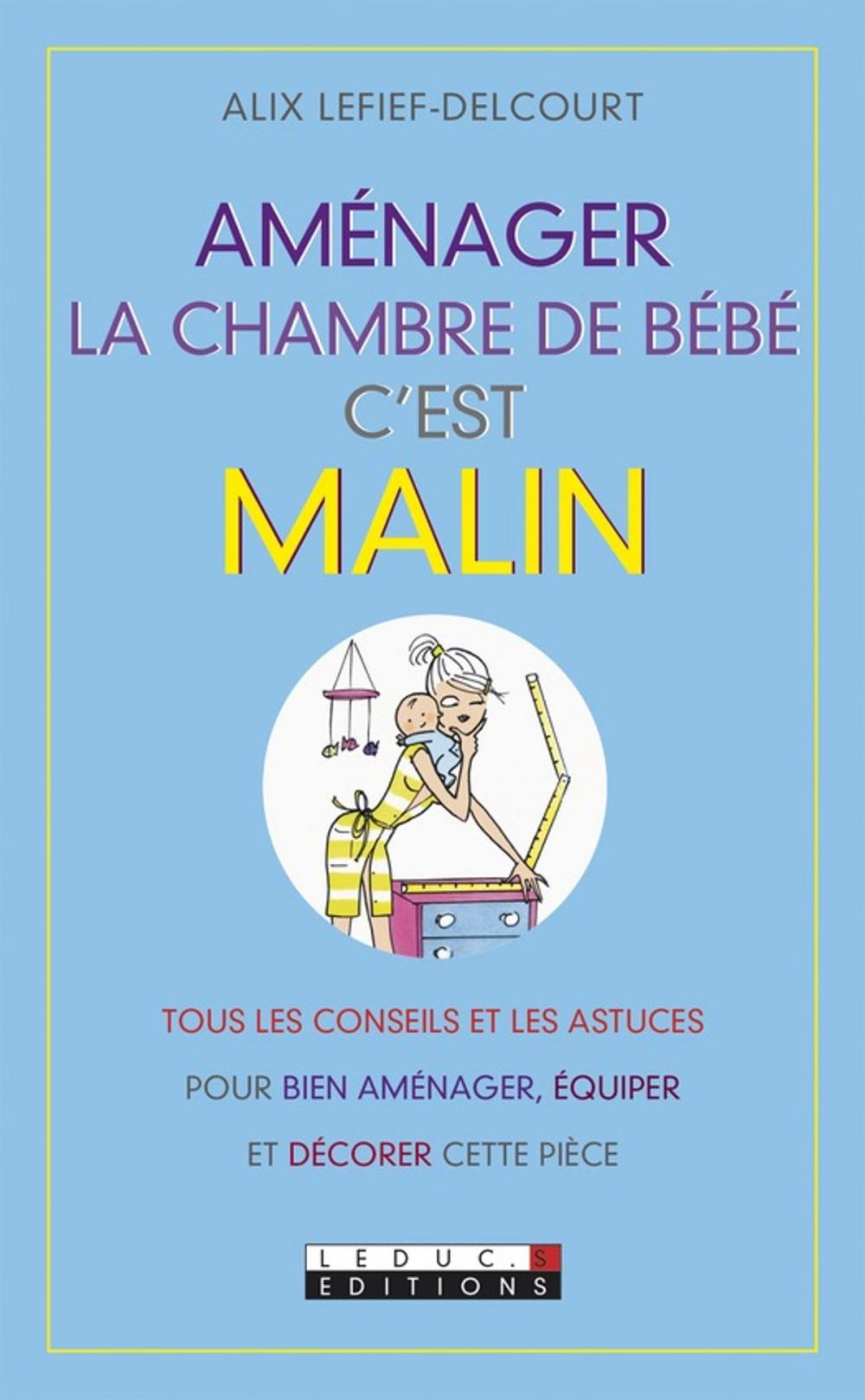 Big bigCover of Aménager la chambre de bébé, c'est malin