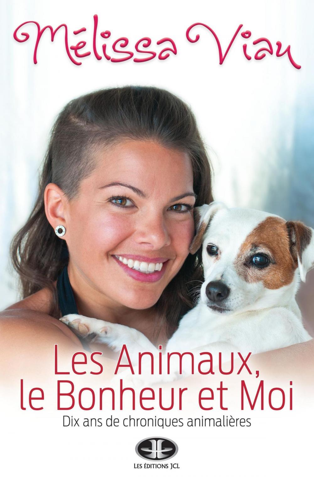 Big bigCover of Les Animaux, le Bonheur et Moi