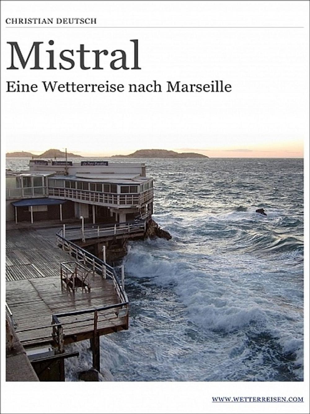 Big bigCover of Mistral - Eine Wetterreise nach Marseille