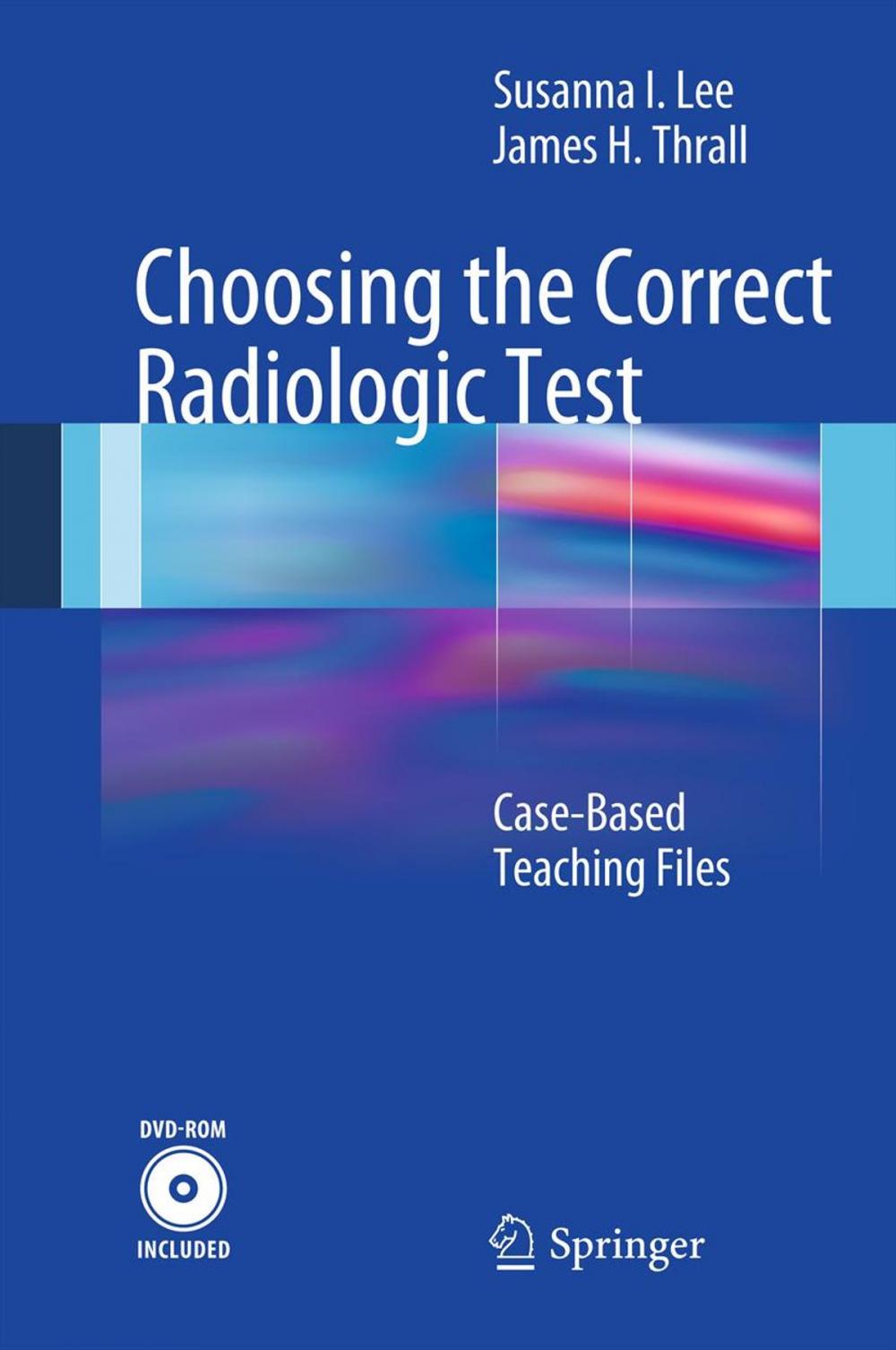 Big bigCover of Choosing the Correct Radiologic Test