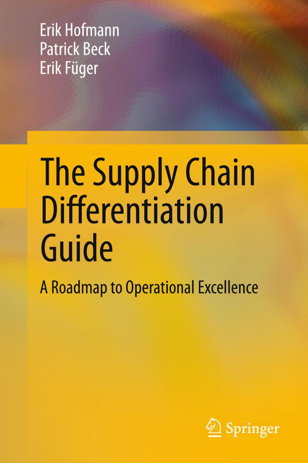 Big bigCover of The Supply Chain Differentiation Guide