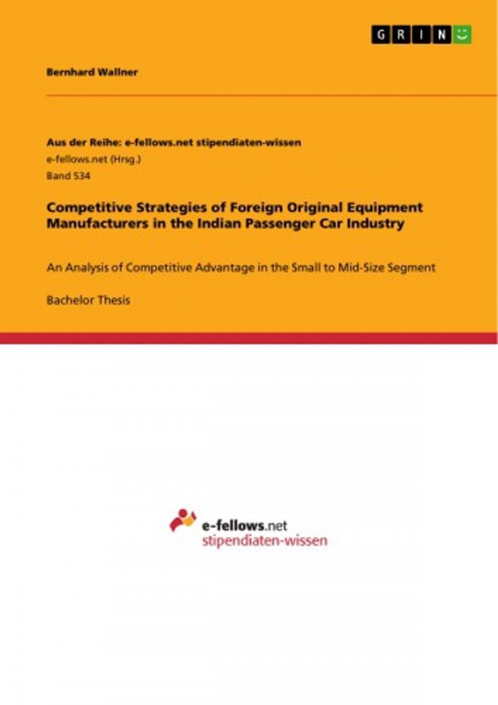 Big bigCover of Competitive Strategies of Foreign Original Equipment Manufacturers in the Indian Passenger Car Industry