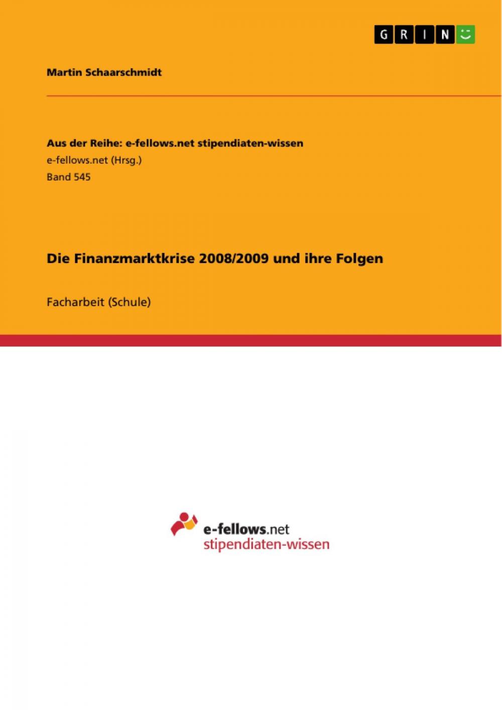 Big bigCover of Die Finanzmarktkrise 2008/2009 und ihre Folgen