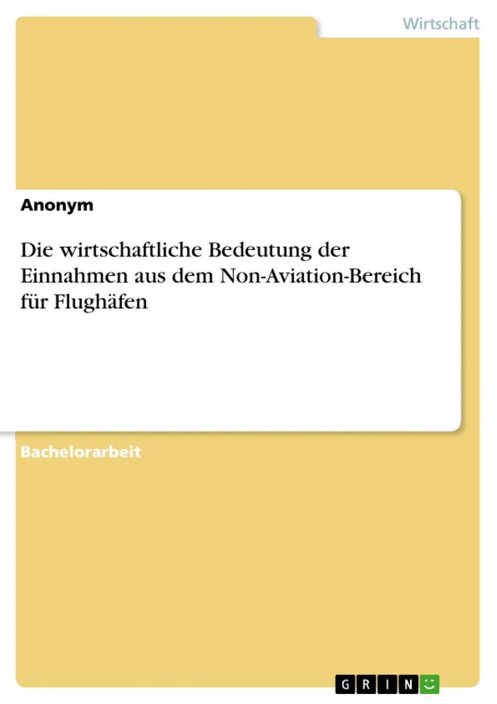 Big bigCover of Die wirtschaftliche Bedeutung der Einnahmen aus dem Non-Aviation-Bereich für Flughäfen