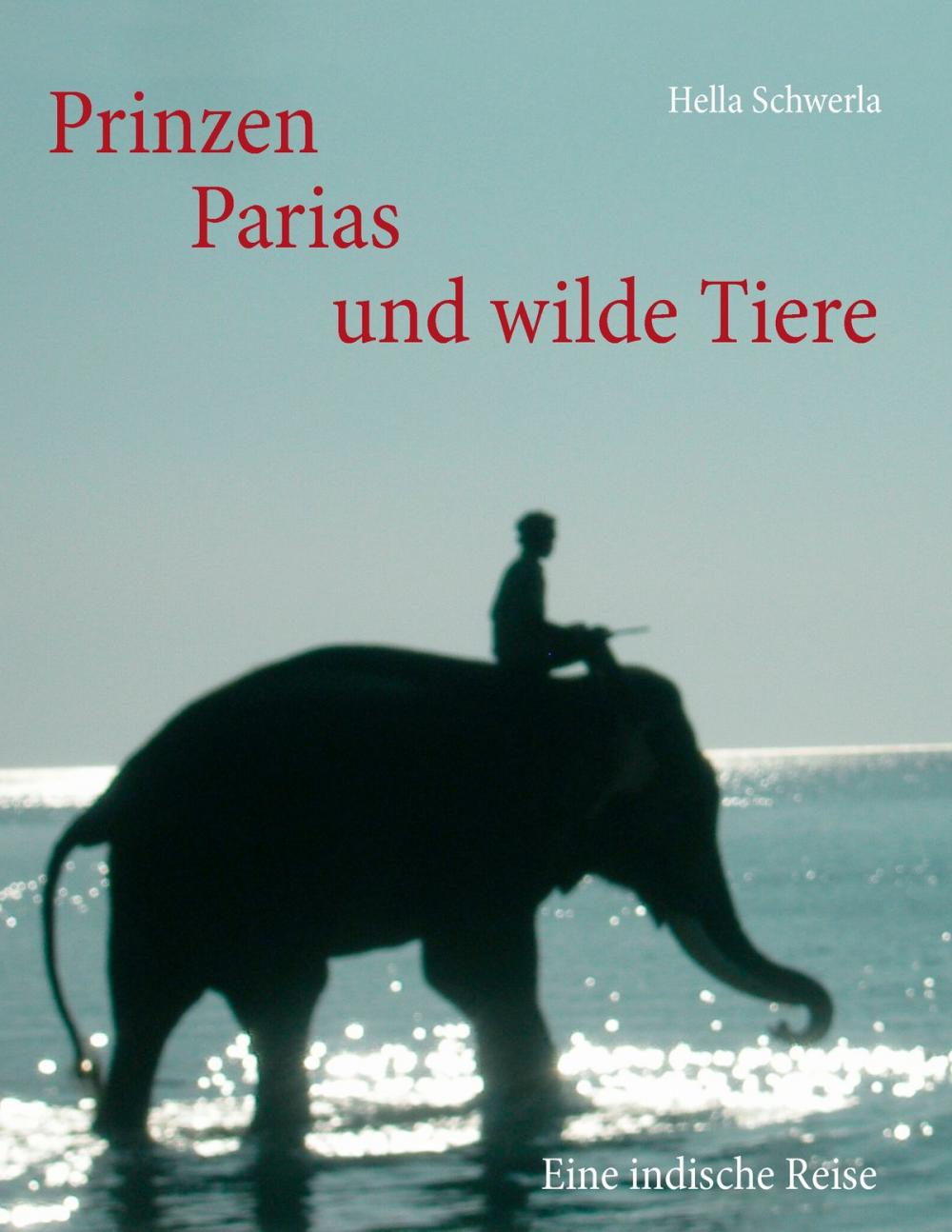 Big bigCover of Prinzen, Parias und wilde Tiere