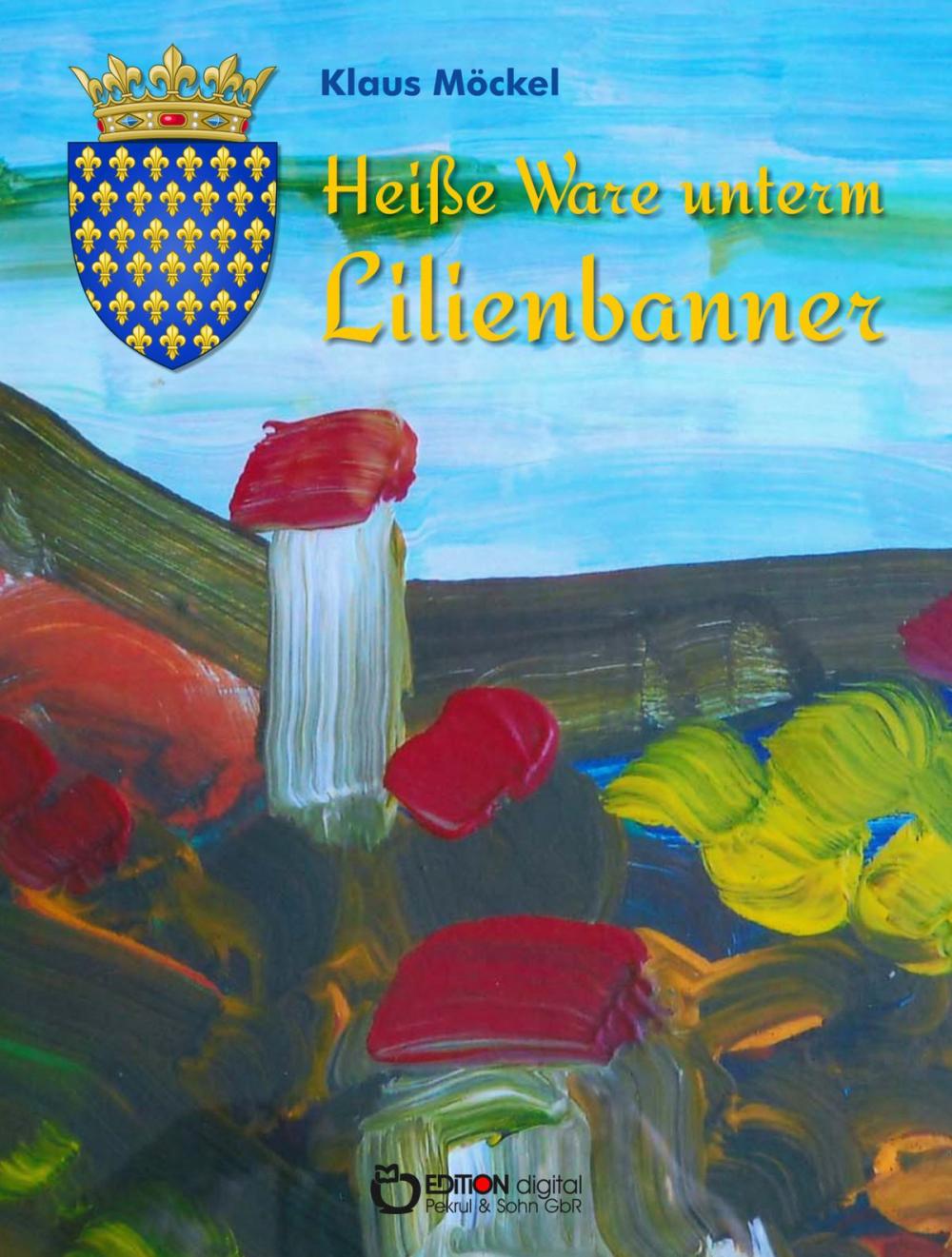 Big bigCover of Heiße Ware unterm Lilienbanner