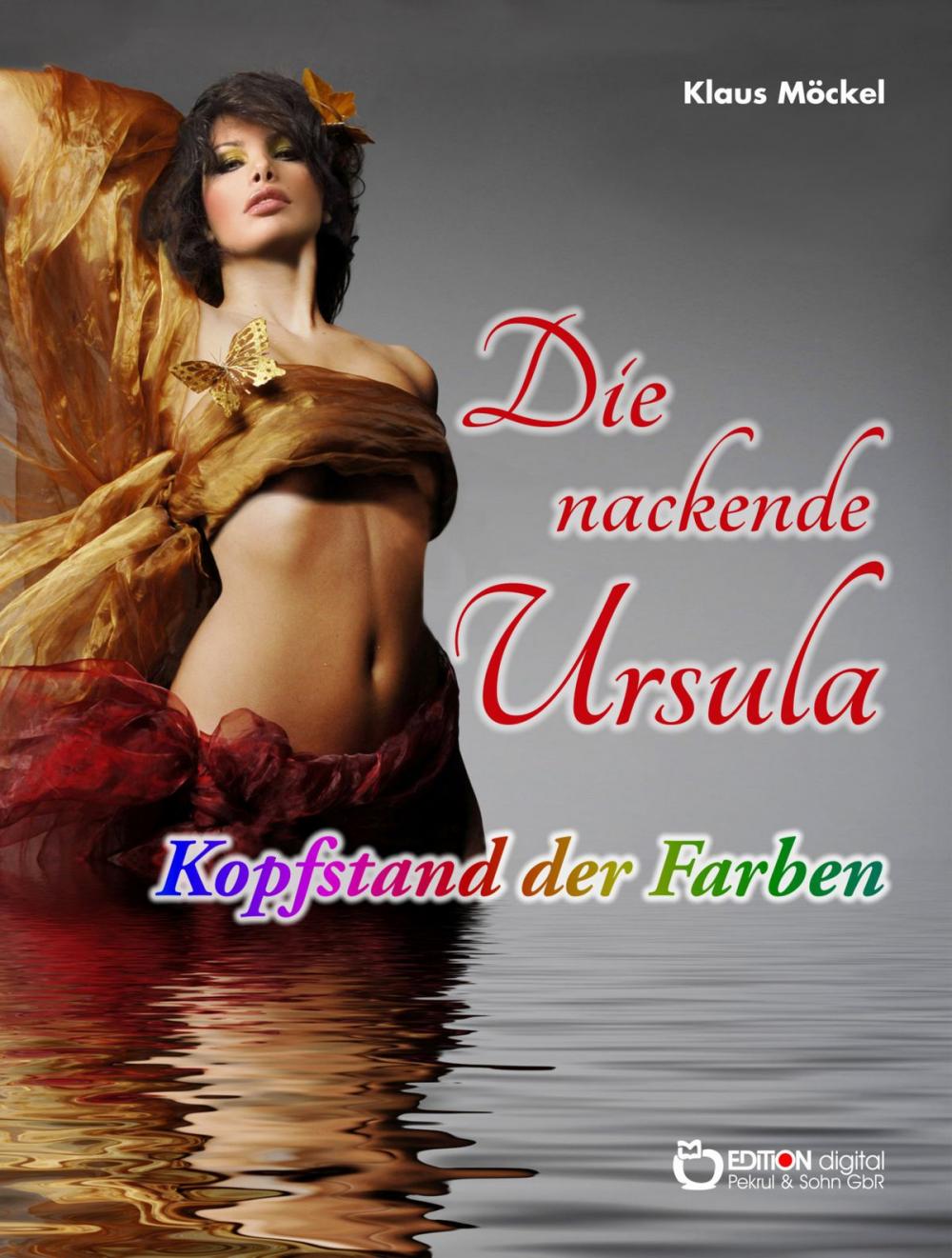 Big bigCover of Die nackende Ursula / Kopfstand der Farben