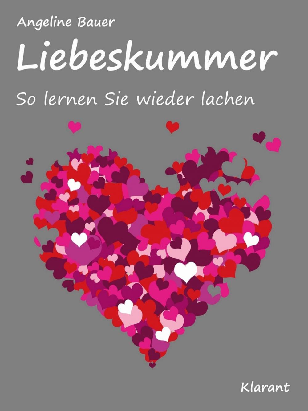 Big bigCover of Liebeskummer. So lernen Sie wieder lachen. Beziehung, Liebe, Trennung - wie Sie damit umgehen lernen.