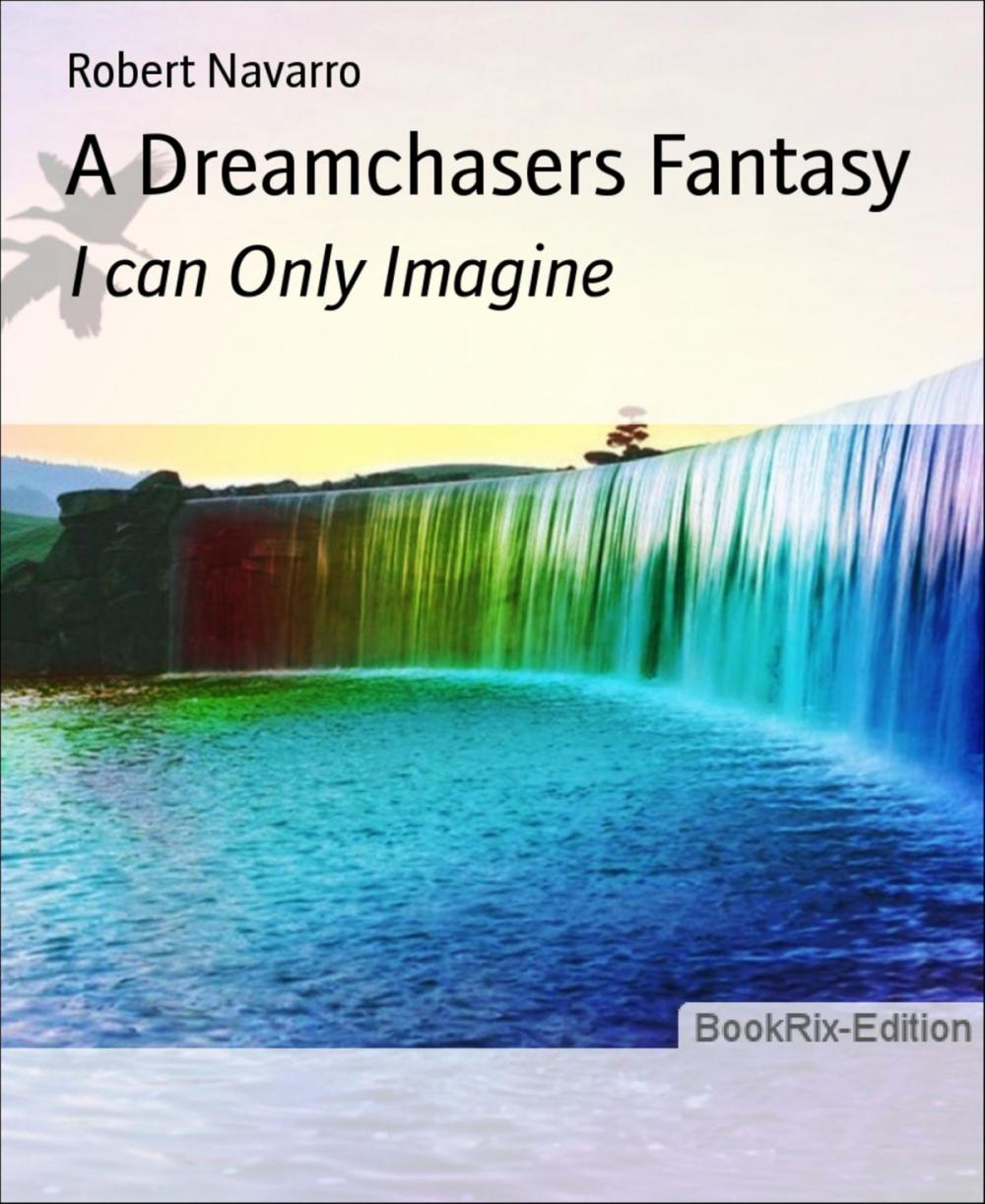 Big bigCover of A Dreamchasers Fantasy