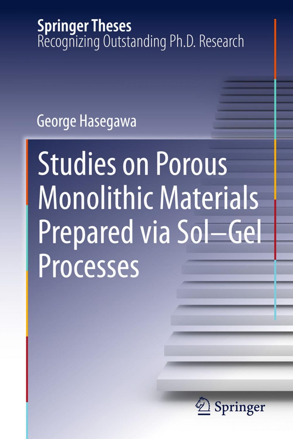 Big bigCover of Studies on Porous Monolithic Materials Prepared via Sol–Gel Processes