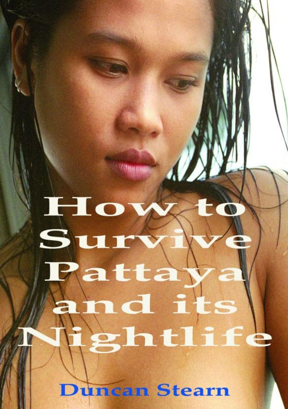 Big bigCover of How to Survive Pattaya and its Nightlife