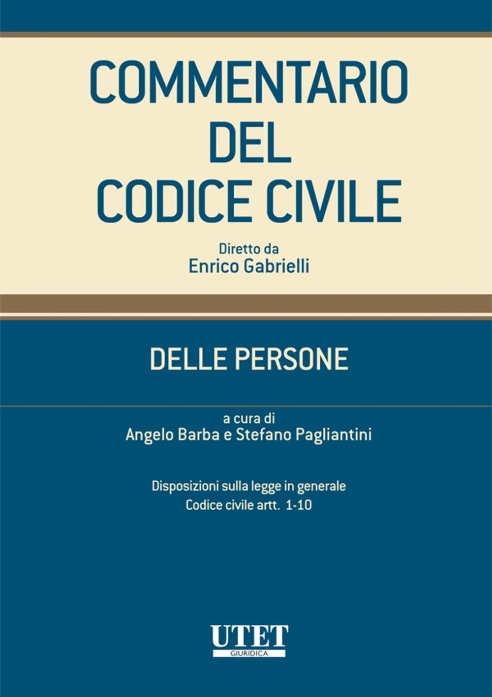 Big bigCover of Commentario del Codice Civile - Delle persone - artt. 1-10