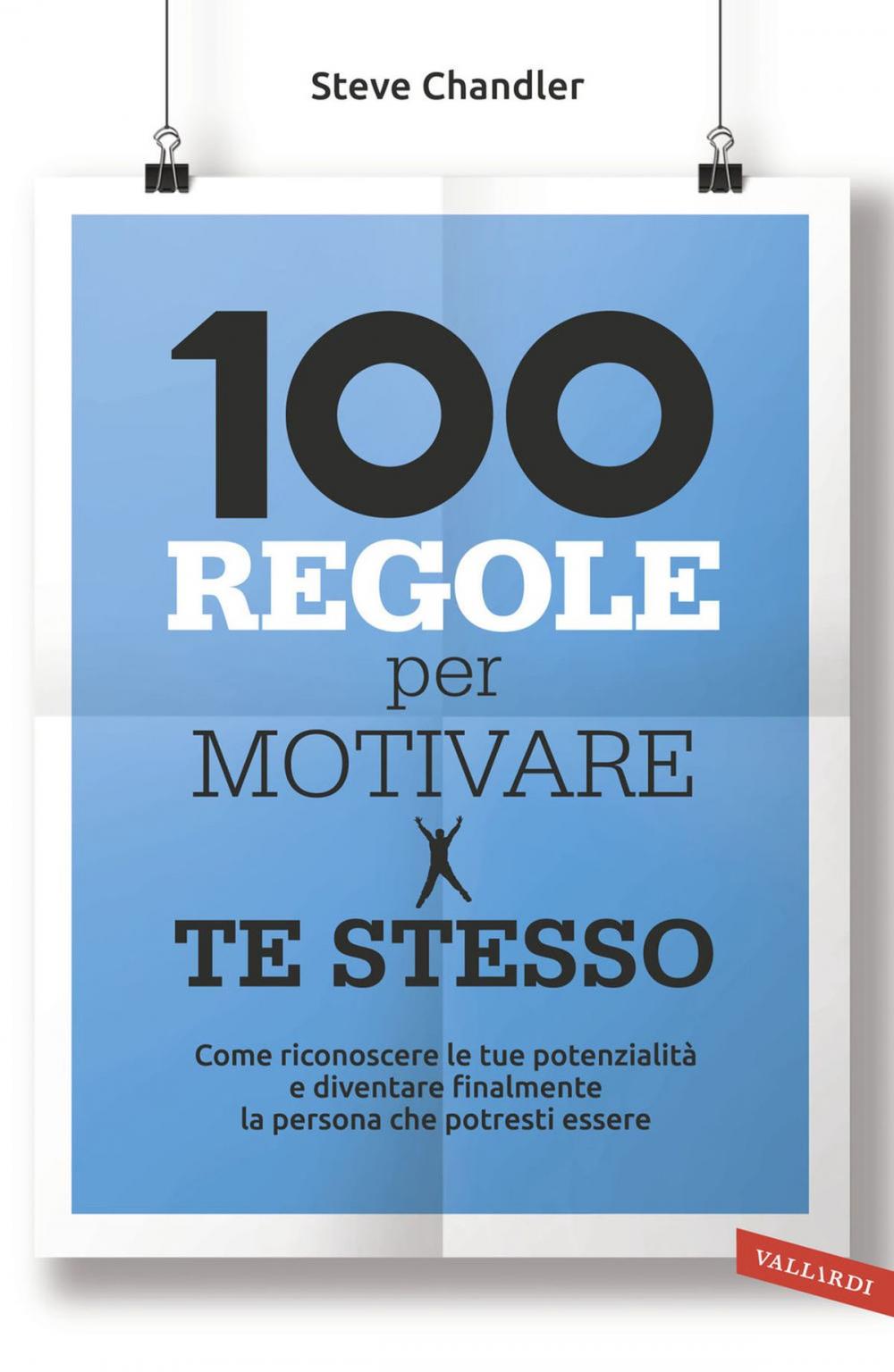 Big bigCover of 100 regole per motivare te stesso